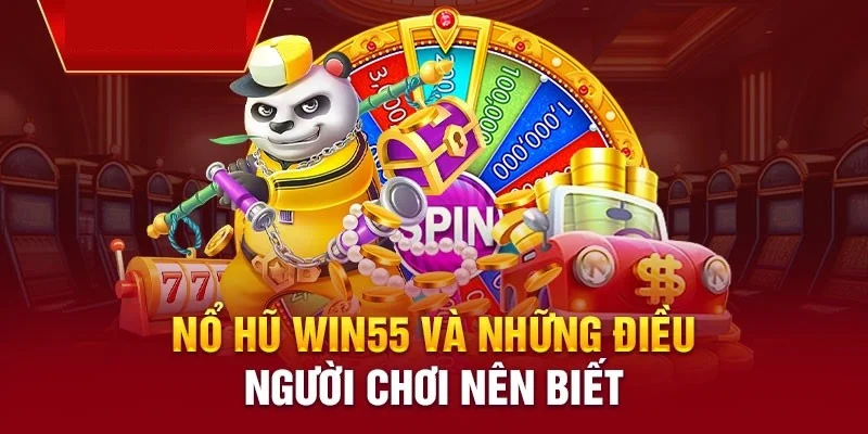 Sơ lược về tựa game nổ hũ 55win